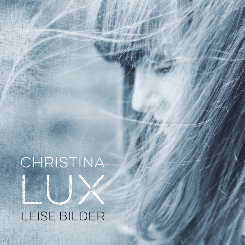 Christina Lux Leise Bilder CD Cover